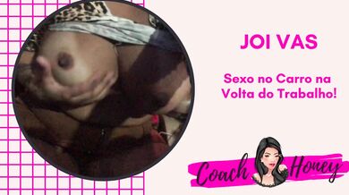 Sex On The Marginal Pinheiros On The Return From Work! | JOIVAS | Guided Handjob | CV # 21